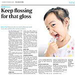 The Straits Times (18 Oct 2016): Keep Flossing for that Gloss (Dr Helena Lee)